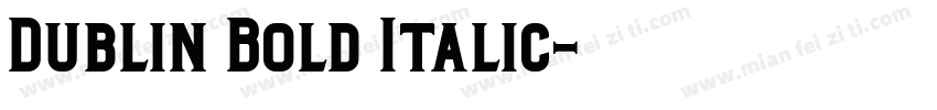 Dublin Bold Italic字体转换